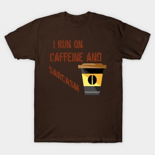 Caffeine and Sarcasm T-Shirt